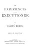 [Gutenberg 46579] • My Experiences as an Executioner